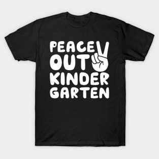 Peace out kindergarten T-Shirt